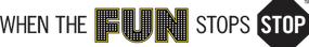 When the Fun Stops, Stop